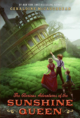 The Glorious Adventures of the Sunshine Queen (Cissy Sissney, #2)