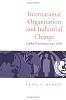 International Organization and Industrial Change: Global Governance since 1850