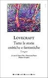 Tutte le storie oniriche e fantastiche. Il sogno by H.P. Lovecraft Tutte le storie oniriche e fantastiche. Il sogno by H.P. Lovecraft