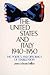The United States And Italy, 1940-1950: The Politics And Diplomacy Of Stabilization
