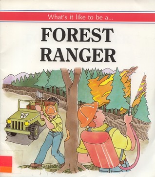What's It Like to Be a Forest Ranger