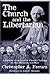 The Church and the Libertarian by Christopher A. Ferrara