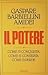 Il potere: Come si conquista, come si conserva, come si perde