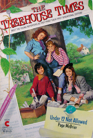 Under 12 Not Allowed (Treehouse Times, #1)