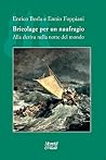 Bricolage per un naufragio. Alla deriva nella notte del mondo