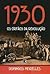 1930: Os órfãos da Revolução