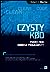 Czysty kod. Podręcznik dobrego programisty