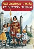 The Bobbsey Twins At London Tower