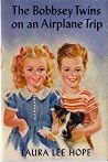The Bobbsey Twins on an Airplane Trip The Bobbsey Twins on an Airplane Trip