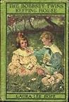 The Bobbsey Twins Keeping House (The Bobbsey Twins, #18)
