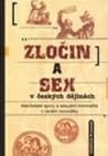 Zločin a sex v českých dějinách