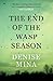 The End Of The Wasp Season ...