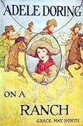 Adele Doring on a Ranch