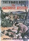 The X Bar X Boys and the Sagebrush Mystery