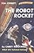 The Robot Rocket