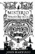 Portada de El misterio de Wraxford Hall, de John Harwood