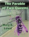 The Parable of Two Queens The Parable of Two Queens