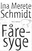 Fåresyge by Ina Merete Schmidt