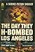The Day They H-Bombed Los A...