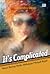 It's Complicated