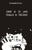Como se de uma fábula se tratasse
