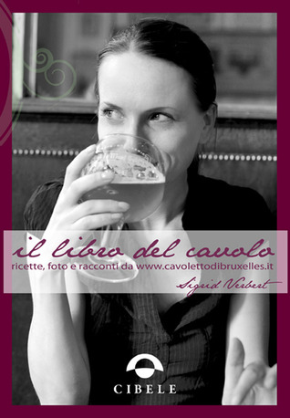 Il libro del cavolo. Ricette, immagini e racconti di www.cavolettodibruxelles.it (Paperback)