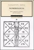 Numerologia -  Tutti i segreti di un'antica arte divinatoria