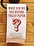 What Did We Use Before Toilet Paper?: 200 Curious Questions & Intriguing Answers (Fascinating Bathroom Readers)