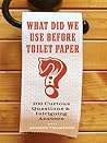 What Did We Use Before Toilet Paper? by Andrew Thompson