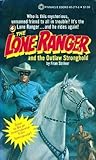 The Lone Ranger and the Outlaw Stronghold (Lone Ranger #4) The Lone Ranger and the Outlaw Stronghold (Lone Ranger #4)