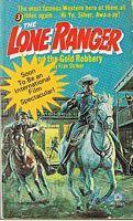 The Lone Ranger and the Gold Robbery (Lone Ranger, #3)