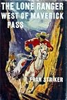 The Lone Ranger West of Maverick Pass (Lone Ranger #13) The Lone Ranger West of Maverick Pass (Lone Ranger #13)