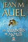 Los cazadores de mamuts by Jean M. Auel