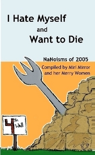 I Hate Myself and Want to Die: Nanoisms of 2005