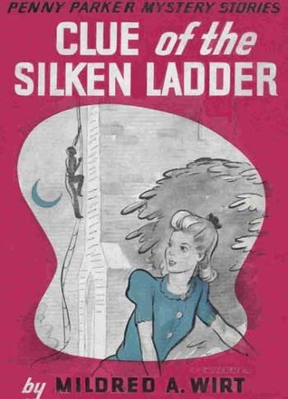 Clue of the Silken Ladder (Penny Parker Mystery Stories, #5)