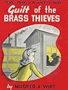 Guilt of the Brass Thieves (Penny Parker Mystery Stories, #13)