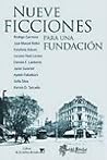 Nueve ficciones para una fundación by Rodrigo Carmona