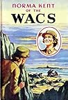 Norma Kent of the WACS by Roy J. Snell