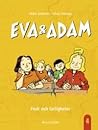 Eva & Adam: Fusk och farligheter