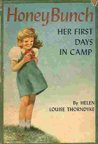 Honey Bunch: Her First Days in Camp