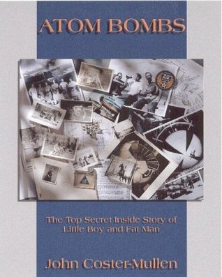 Atom Bombs: The Top Secret Inside Story of Little Boy and Fat Man
