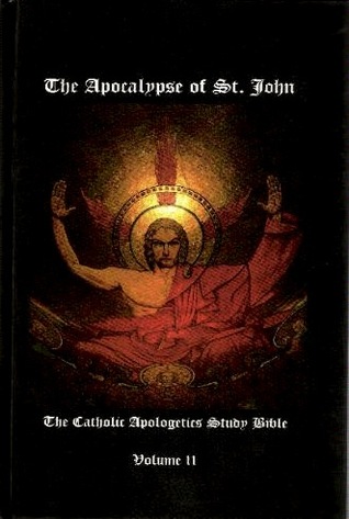 Catholic Apologetics Study Bible, Vol. 2: The Apocalypse of St. John 