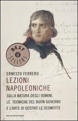 Lezioni napoleoniche sulla natura degli uomini, le tecniche del buon governo  e l'arte di gestire le sconfitte (Paperback)