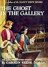 The Ghost in the Gallery by Carolyn Keene The Ghost in the Gallery by Carolyn Keene