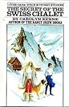 The Secret of the Swiss Chalet (Dana Girls Mystery Stories - Revised, 7) The Secret of the Swiss Chalet (Dana Girls Mystery Stories - Revised, 7)