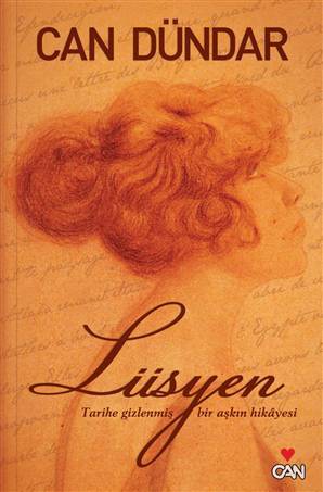 Lüsyen: Tarihe Gizlenmiş Bir Aşkın Hikâyesi (Paperback)
