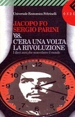 '68, c'era una volta la rivoluzione: I dieci anni che sconvolsero il mondo (Paperback)