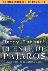 Portada de Puente de pájaros, de Barry Hughart