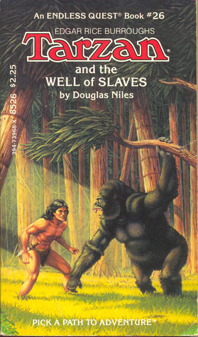 Tarzan and the Well Of Slaves (Endless Quest, #26)