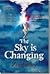The Sky is Changing
